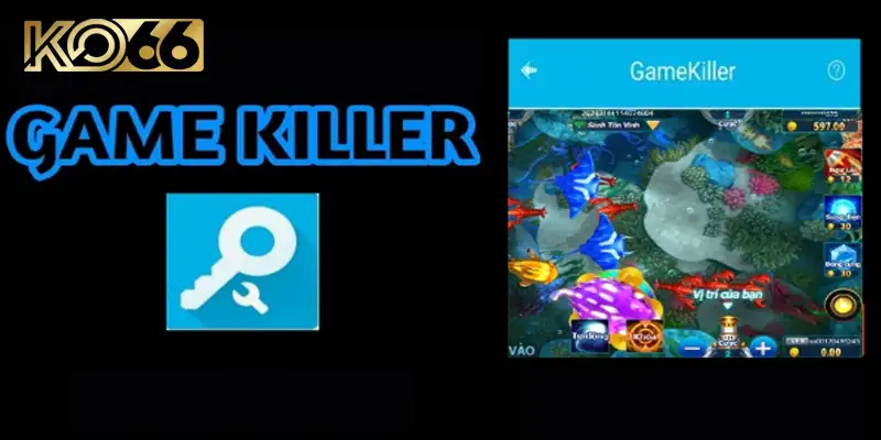 Công cụ hack bắn cá hiện đại Game Killer